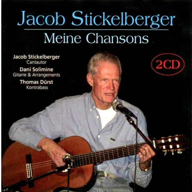 Stickelberger Jacob Meine Chansons