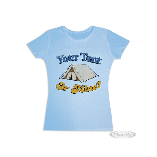 Your Tent or Mine? Girlie T-SHIRT