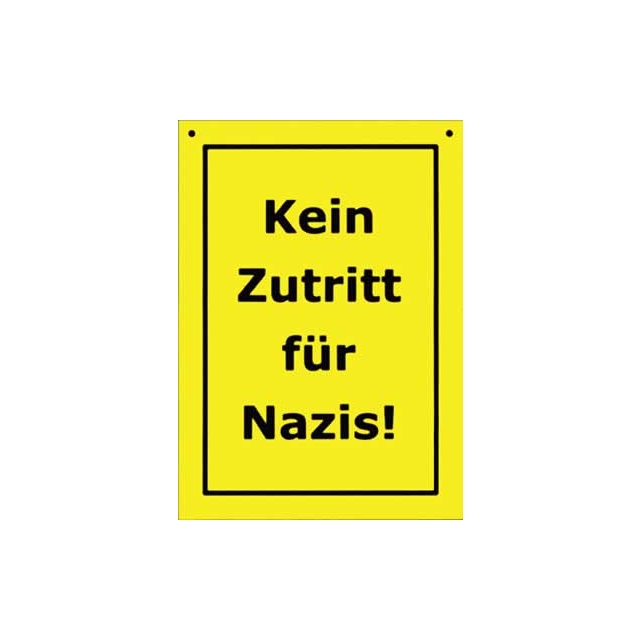 BAUSTELLENSCHILD KEIN ZUTRITT FÜR NAZIS