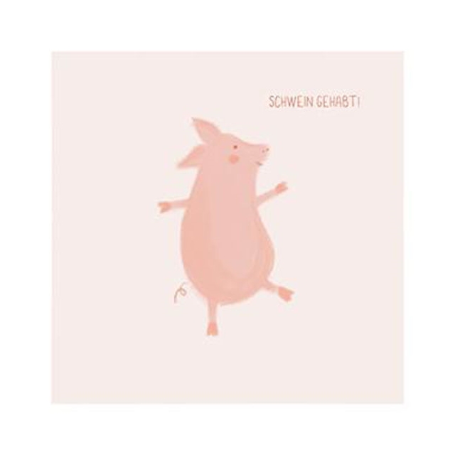 Schwein Gehabt Postkarte