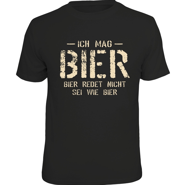 Bier redet nicht, sei wie Bier T-Shirt